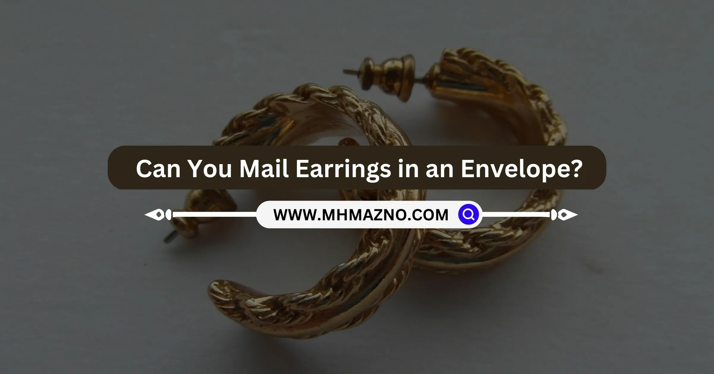 Can You Mail Earrings in an Envelope?
