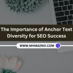 The Importance of Anchor Text Diversity for SEO Success