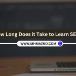 How Long Does it Take to Learn SEO?