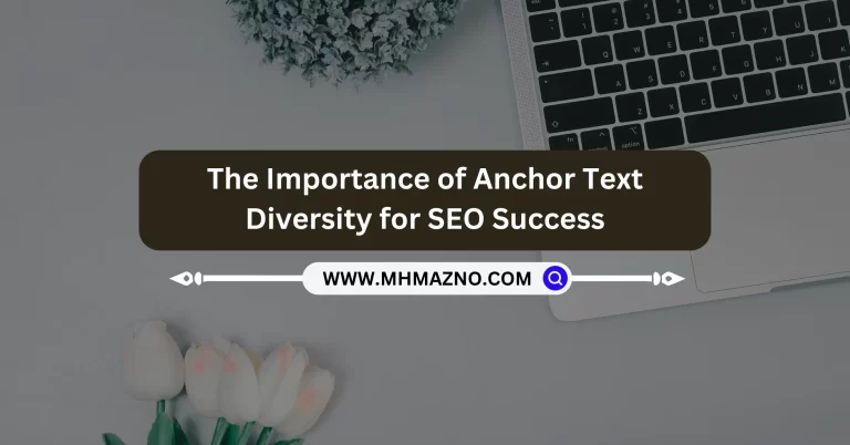 The Importance of Anchor Text Diversity for SEO Success