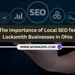 The Importance of Local SEO for Locksmith Businesses in Ohio
